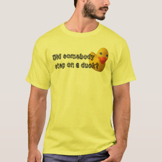 Camiseta Alguém pisou em um pato?