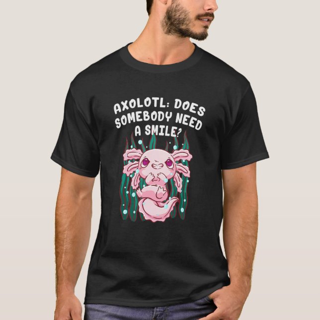 Camiseta Alguém precisa de um Axolotl Salamander Axol sorri (Frente)