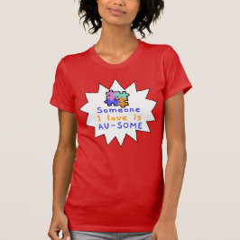 Camiseta Alguém Que Eu Amo É IN-CRÍVEL Aceitação do Autismo