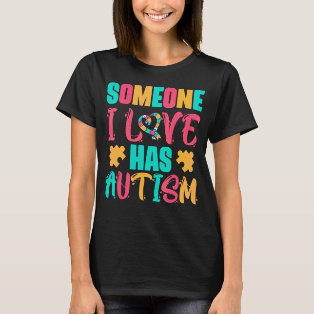 Camiseta Alguém Que Eu Amo Tem Autismo (Frente)