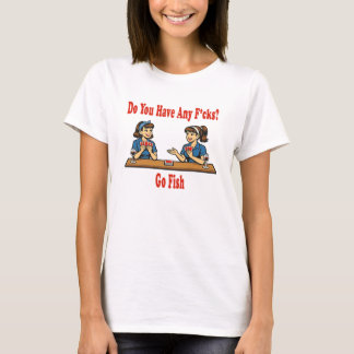 Camiseta Algum B*sta? Paródia de Go Fish