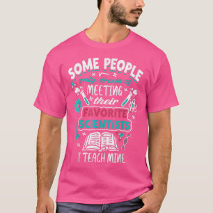 Camiseta Algum Sonho De Pessoas De Conhecer Seu Cientista