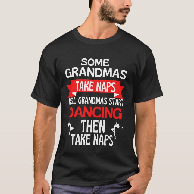Camiseta Algumas Avós Fazem Soneca Avós de Verdade Começam  (Frente)