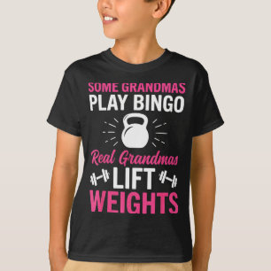Camiseta Algumas avós jogam bingo, avós de verdade levantam