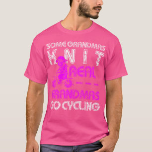 Camiseta Algumas Avós Tecem Avó Real Vai De Ciclismo