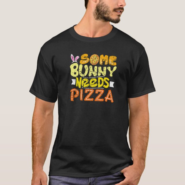 Camiseta Algumas Coelhinhas Precisam De Pizza Engraçada Pás (Frente)