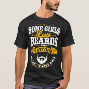 Camiseta Algumas garotas adoram barbas e tatuagens 1