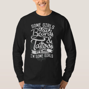 Camiseta Algumas garotas amam barbas e tatuagens Sou eu