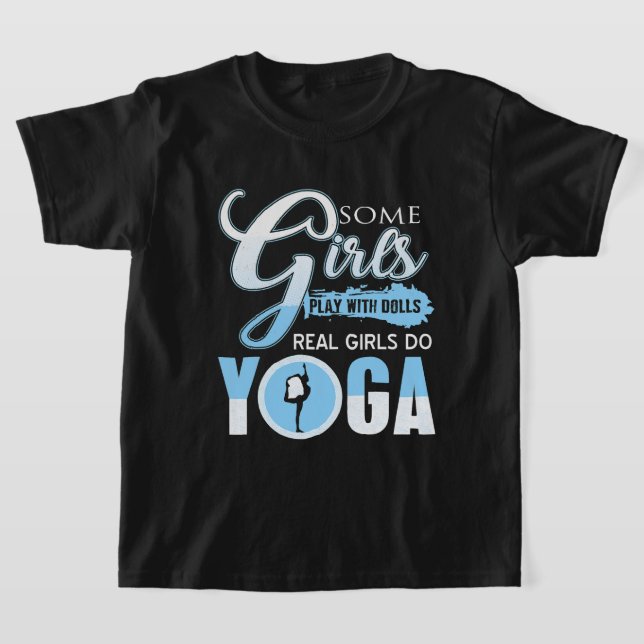 Camiseta Algumas garotas brincam com Dolls Real Girls do Yo (Postura )