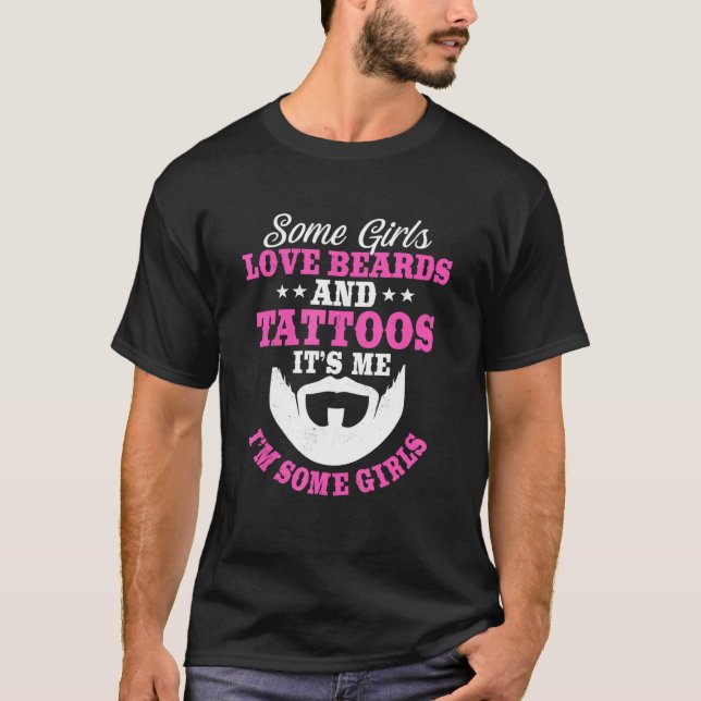 Camiseta Algumas Meninas Adoram Barbas E Tatuagens Com Mati (Frente)