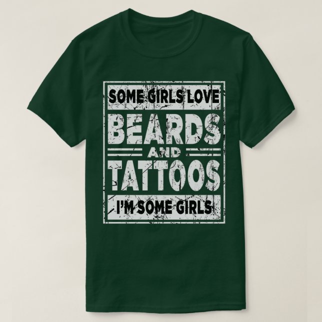 Camiseta Algumas Meninas Adoram Barbas E Tatuagens Sou Eu. (Frente do Design)