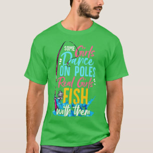 Camiseta Algumas Meninas Dançam Em Poloneses Raparigas Reai