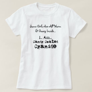 Camiseta Algumas meninas são mornas & pegajosos…