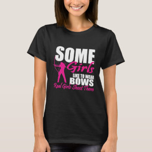 Camiseta Algumas Meninas Usam Arcos de Arquearia