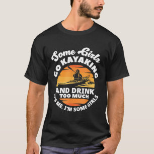 Camiseta Algumas Meninas Vão Caiar E Bebem Demais... Legal.