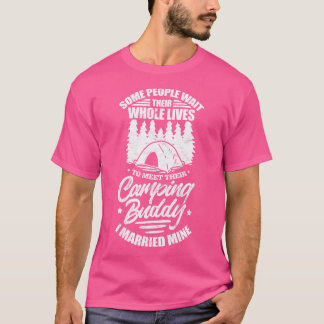 Camiseta Algumas Pessoas Esperam A Vida Inteira Acampando B