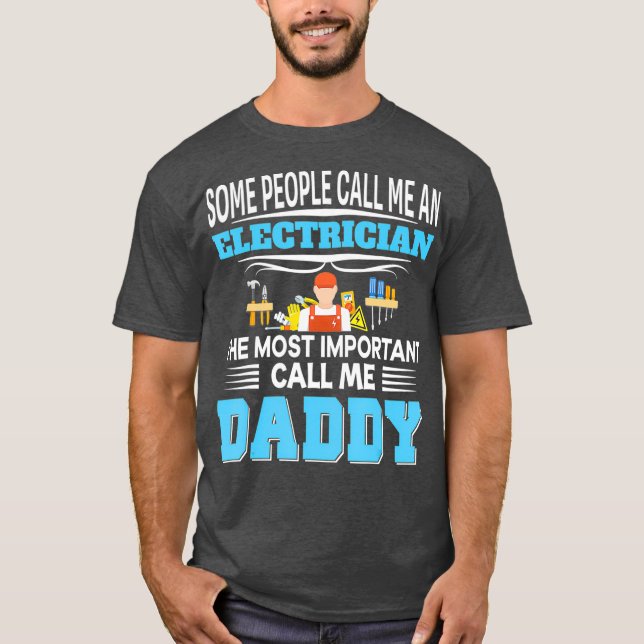 Camiseta Algumas Pessoas Me Chamam De Eletricista Mais Impo (Frente)
