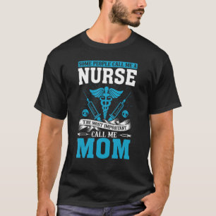 Camiseta Algumas Pessoas Me Chamam De Enfermeira A Cal Mais