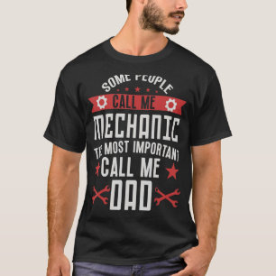 Camiseta Algumas pessoas me chamam de mecânico de pai mecân