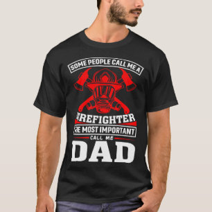 Camiseta Algumas Pessoas Me Chamam De Pai Bombeiro