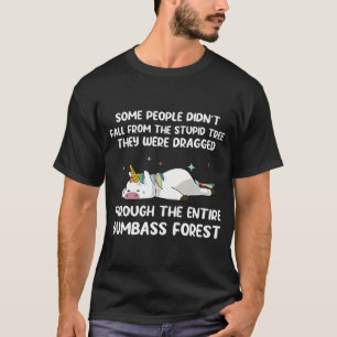 Camiseta Algumas Pessoas Não Caíram Da Árvore Estúpida Engr