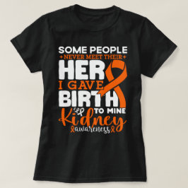 Camiseta Algumas Pessoas Nunca Conseguem Conhecer O Rim Her