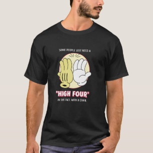 Camiseta Algumas Pessoas Precisam Apenas De Um High Four -