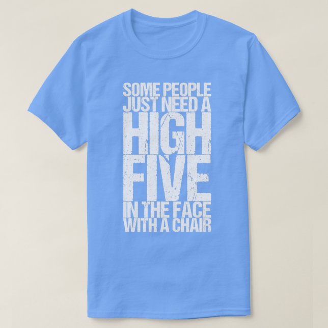 Camiseta Algumas Pessoas Precisam De Cinco Alto Na Cara Com (Frente do Design)