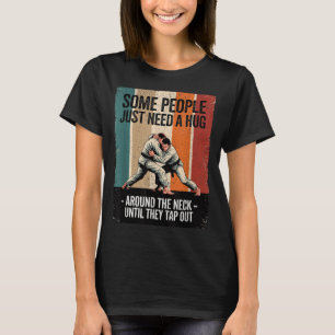 Camiseta Algumas Pessoas Precisam De Um Abraço Jiu Jitsu Br