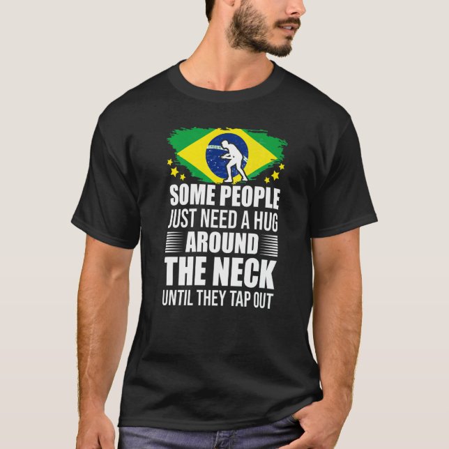 Camiseta Algumas Pessoas Precisam De Um Abraço No Bjj Brasi (Frente)