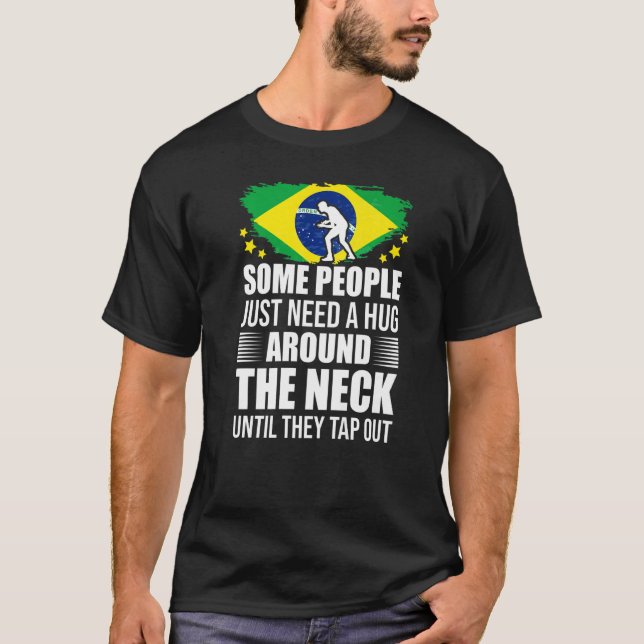 Camiseta Algumas Pessoas Precisam De Um Abraço No Bjj Brasi (Frente)
