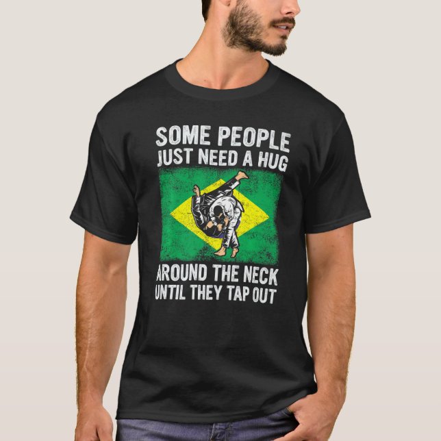 Camiseta Algumas Pessoas Precisam De Um Abraço No Bjj Brasi (Frente)