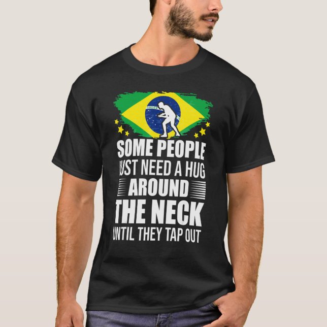 Camiseta Algumas Pessoas Precisam De Um Abraço No Bjj Brasi (Frente)