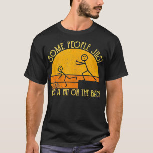 Camiseta Algumas Pessoas Precisam De Um Pat Na Sarcástica T