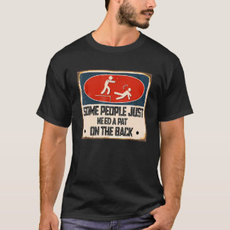 Camiseta Algumas Pessoas Precisam De Um Pat Na Sarcástica T