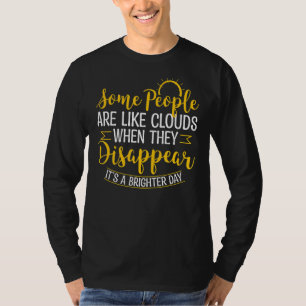 Camiseta Algumas Pessoas São Como Nuvens Quando Desaparecem