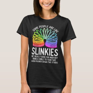 Camiseta Algumas Pessoas são como Slinkies Sarcástico ou Le