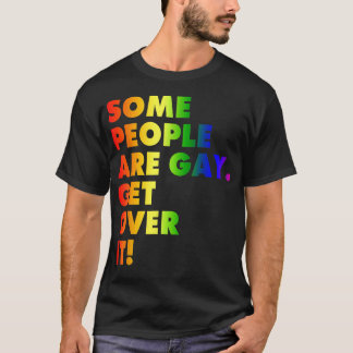Camiseta Algumas Pessoas São Gays, Aceitem Isto Direitos LG
