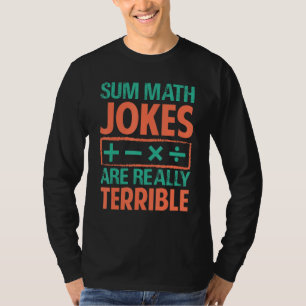 Camiseta Algumas Piadas de Matemática São Realmente Terríve