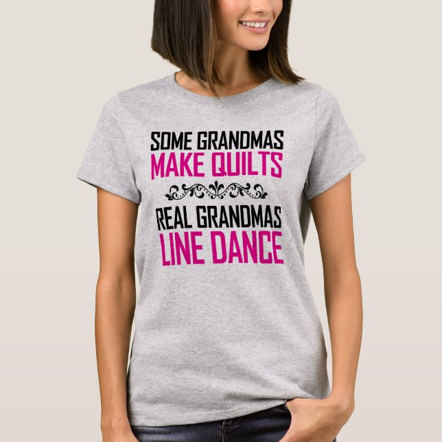 Camiseta Algumas vovós quilinham a dança da linha do vovô r (Frente)