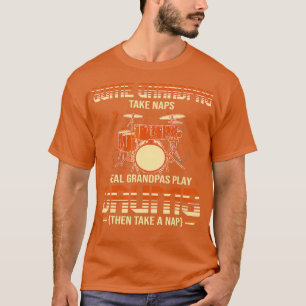 Camiseta Alguns Avós Fazem Naps Verdadeiros Vovô Jogam Drum