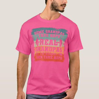 Camiseta Alguns Avôs Fazem Sonecas Avôs de Verdade Levantam