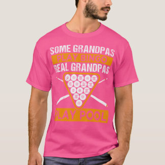 Camiseta Alguns Avós Jogam Bingo Real Vovô Jogam Piscina B