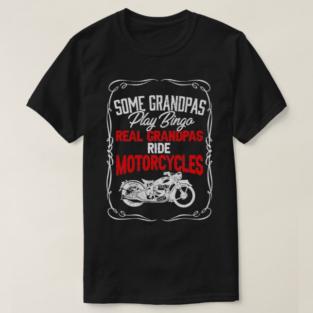 Camiseta Alguns Avós Jogam Bingo Real Vovô Ride Motorc (Frente do Design)