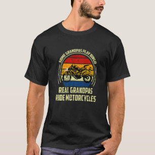 Camiseta Alguns Avós Jogam Bingo Real Vovô Ride Motorc