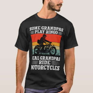 Camiseta Alguns Avós Jogam Bingo Real Vovô Ride Motorc