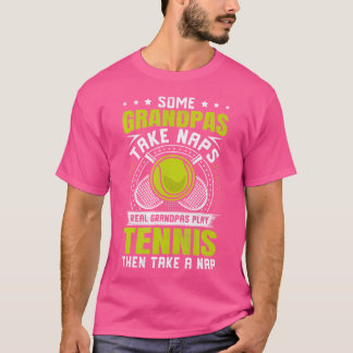 Camiseta Alguns Avós Levam Naps Verdadeiros Jogam Tênis