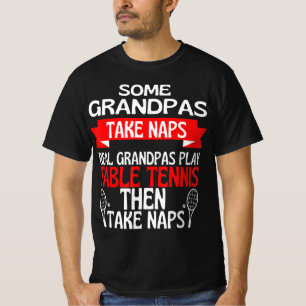 Camiseta Alguns Avós Tomam Naps Avós Reais Jogam Mesa T