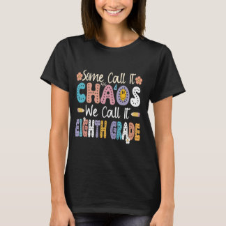 Camiseta Alguns chamam-lhe Caos Chamamos-lhe Oitavo Ano