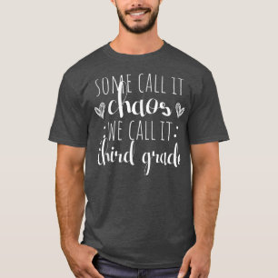 Camiseta Alguns chamam-lhe Caos Chamamos-Lhe Terceiro Grau